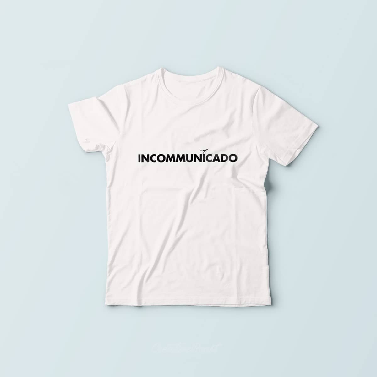 INCOMMUNICADO t-shirt by Creative Beast